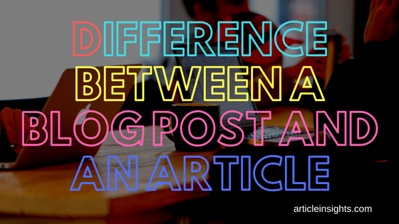 What is the difference between a blog post and an article? – Article ...